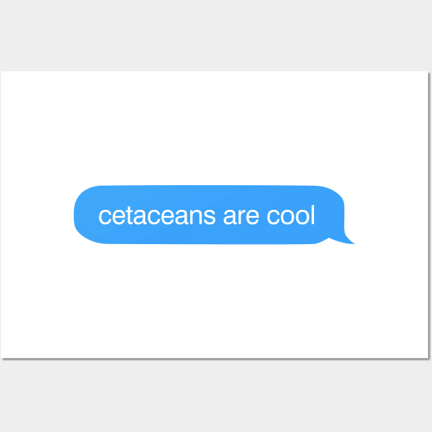 Cetaceans Are Cool iMessage Wall Art by ScienceCorner